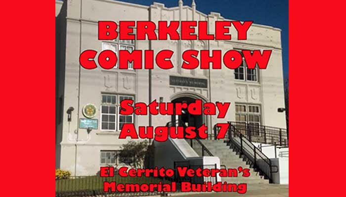 Berkeley Comic Show Returns August 7!